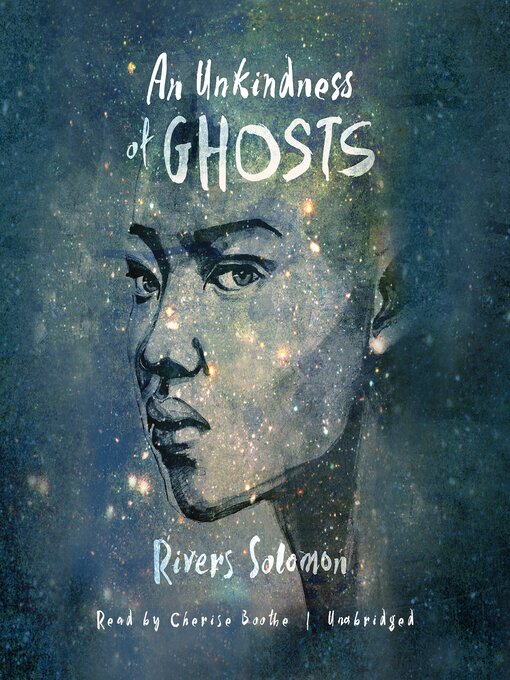 Title details for An Unkindness of Ghosts by Rivers Solomon - Available